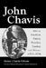 John Chavis: African American Patriot, Preacher, Teacher, and Mentor (1763-1838) by Helen Chavis Othow