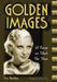 Golden Images: 41 Essays on Silent Film Stars by Eve Golden