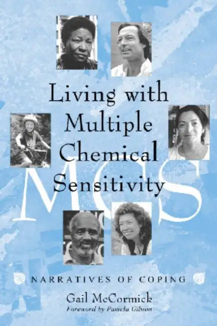 Living with Multiple Chemical Sensitivity: Narratives of Coping by Gail McCormick