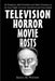 Television Horror Movie Hosts: 68 Vampires, Mad Scientists and Other Denizens of the Late-Night Airwaves Examined and Interviewed by Elena M. Watson