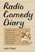 Radio Comedy Diary: A Researcher's Guide to the Actual Jokes and Quotes of the Top Comedy Programs of 1947-1950 by Gary Poole