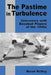 The Pastime in Turbulence: Interviews with Baseball Players of the 1940s by Brent Kelley