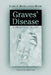 Graves' Disease: A Practical Guide by Moore, Elaine A.