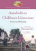 Appalachian Children's Literature: An Annotated Bibliography by Roberta Teague Herrin, Sheila Quinn Oliver