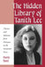 The Hidden Library of Tanith Lee: Themes and Subtexts from Dionysos to the Immortal Gene by Mavis Haut