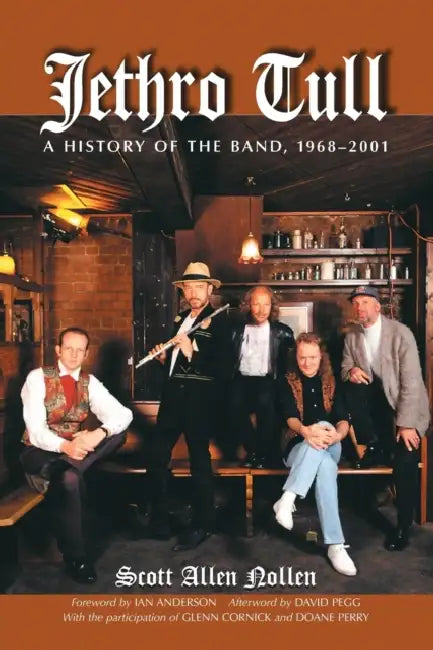 Jethro Tull: A History of the Band, 1968-2001 by Scott Allen Nollen