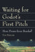 Waiting for Godot's First Pitch: More Poems from Baseball by Tim Peeler