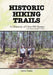 Historic Hiking Trails: A Directory of Over 900 Routes with Awards Available to Hikers by Steve Rajtar
