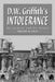D.W. Griffith's Intolerance: Its Genesis and Its Vision by William M. Drew