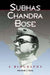 Subhas Chandra Bose: A Biography by Marshall J. Getz