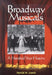 Broadway Musicals: A Hundred Year History by David H. Lewis