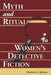 Myth and Ritual in Women's Detective Fiction by Christine A. Jackson