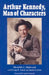 Arthur Kennedy, Man of Characters: A Stage and Cinema Biography by Meredith C. Macksoud, Craig R. Smith, Jackie Lohrke