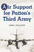 Air Support for Patton's Third Army by John J. Sullivan