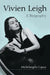 Vivien Leigh: A Biography by Michelangelo Capua