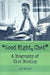 Good Night, Chet: A Biography of Chet Huntley by Lyle Johnston