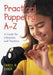 Practical Puppetry A-Z: A Guide for Librarians and Teachers by Carol R. Exner