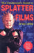 The Gorehound's Guide to Splatter Films of the 1980s by Scott Aaron Stine