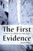 The First Evidence: A Memoir of Life in Iraq Under Saddam Hussein by Juman Kubba