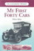 My First Forty Cars: An Automotive Memoir by Nelson Bolan