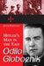 Odilo Globocnik, Hitler's Man in the East by Joseph Poprzeczny