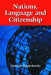 Nations, Language and Citizenship by Norman Berdichevsky