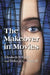 The Makeover in Movies: Before and After in Hollywood Films, 1941-2002 by Elizabeth A. Ford, Deborah C. Mitchell