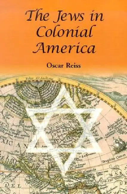 The Jews in Colonial America by Oscar Reiss