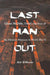 Last Man Out: Glenn McDole, USMC, Survivor of the Palawan Massacre in World War II by Bob Wilbanks