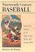 Nineteenth Century Baseball: Year-By-Year Statistics for the Major League Teams, 1871 Through 1900 by Marshall D. Wright