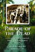 Parade of the Dead: A U.S. Army Physician's Memoir of Imprisonment by the Japanese, 1942-1945 by John R. Bumgarner