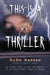 This Is a Thriller: An Episode Guide, History and Analysis of the Classic 1960s Television Series by Alan Warren