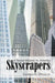 Skyscrapers: A Social History of the Very Tall Building in America by George H. Douglas