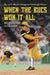 When the Bucs Won It All: The 1979 World Champion Pittsburgh Pirates by Bill Ranier, David Finoli