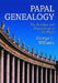 Papal Genealogy: The Families and Descendants of the Popes by George L. Williams