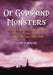 Of Gods and Monsters: A Critical Guide to Universal Studios' Science Fiction, Horror and Mystery Films, 1929-1939 by John T. Soister