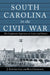 South Carolina in the Civil War: The Confederate Experience in Letters and Diaries by J. Edward Lee, Ron Chepesiuk