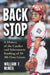 Backstop: A History of the Catcher and a Sabermetric Ranking of 50 All-Time Greats by William F. McNeil