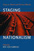 Staging Nationalism: Essays on Theatre and National Identity by Kiki Gounaridou