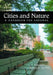 Cities and Nature: A Handbook for Renewal by Roger L. Kemp