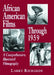 African American Films Through 1959: A Comprehensive, Illustrated Filmography by Larry Richards