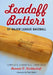 Leadoff Batters of Major League Baseball: Complete Statistics, 1900-2005 by Herman O. Krabbenhoft