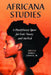 Africana Studies: A Disciplinary Quest for Both Theory and Method by James L. Conyers