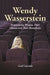Wendy Wasserstein: Dramatizing Women, Their Choices and Their Boundaries by Gail Ciociola