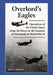 Overlord's Eagles: Operations of the United States Army Air Forces in the Invasion of Normandy in World War II by John J. Sullivan