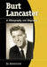 Burt Lancaster: A Filmography and Biography by Ed Andreychuk