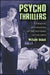 Psycho Thrillers: Cinematic Explorations of the Mysteries of the Mind by William Indick
