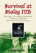 Survival at Stalag Ivb: Soldiers and Airmen Remember Germany's Largest POW Camp of World War II by Tony Vercoe