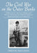 The Civil War on the Outer Banks: A History of the Late Rebellion Along the Coast of North Carolina from Carteret to Currituck, with Comments on Prewa by Fred M. Mallison
