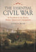 The Essential Civil War: A Handbook to the Battles, Armies, Navies and Commanders by Jayne E. Blair